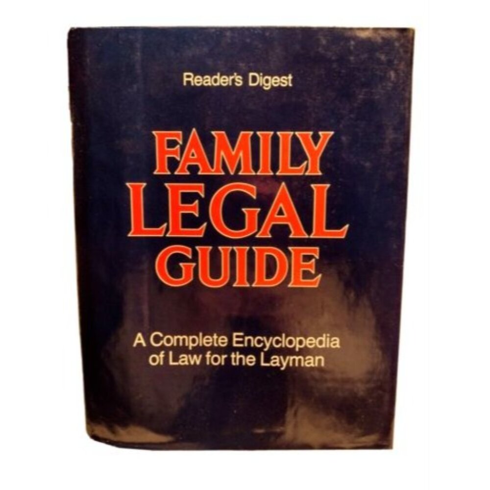 Readers Digest Family Legal Guide: A Complete Encyclopedia of Law 1981 Court